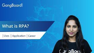 What is (RPA) Robotic Process Automation? | RPA Tutorial for Beginners | GangBoard