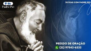 9º Dia // 30 dias com Padre Pio // Pedro Mesquita // Web Vida Nova