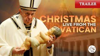 Christmas LIVE from the Vatican || Trailer