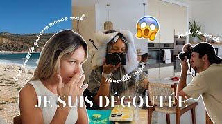 Je suis dégoutée !