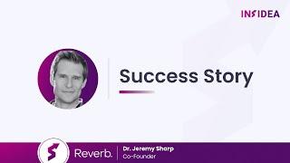 Dr. Jeremy Sharp, Co-Founder of Reverb Shares His Incredible Experience with INSIDEA