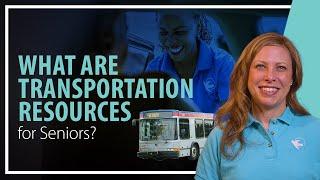 What are Transportation Resources for Seniors?