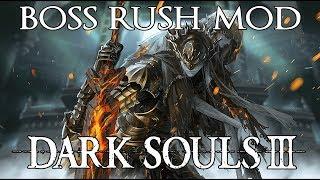 Dark Souls 3 Boss Rush Mod - Speedrun Tutorial in 35:48