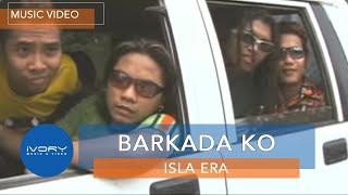 Isla Era - Barkada Ko (Official Music Video)