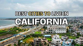 10 Best Cities to Live in California 2024 (Why They're Best)