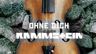 Rammstein - Ohne Dich [Orchestra Version]