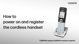 Power on and register the Handset - VTech CM-series 4-Line Small Business System