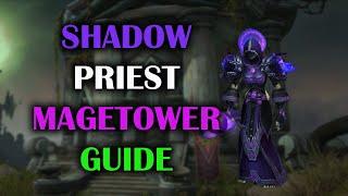 Shadow Priest | Mage Tower | Guide | Dragonflight Season 3 (10.2.6)