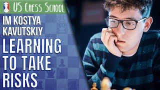 IM Kostya Kavutskiy: Learning to Take Risks | U.S. Chess School 12.11.20