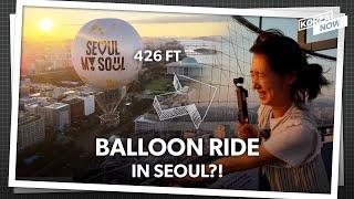 Hop on the giant moon-shaped balloon ride for Seoul's most stunning night view