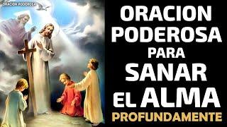 Oracion Poderosa para Sanar Profundamente el Alma