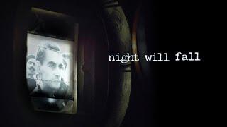 Наступит ночь / Night Will Fall (2014)