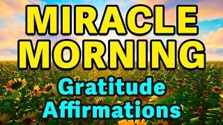 Gratitude Affirmations Miracle Morning | Best Positive Affirmations | Powerful Morning Affirmations