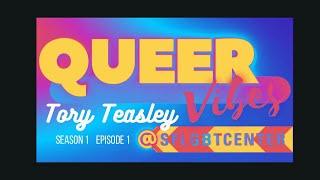 SF LGBT Center's Queer Vibes: Season 1: Episode 1: Tory Teasley Studio Performance