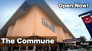 The Commune - Brand New Mall in Kulai is Now OPEN!