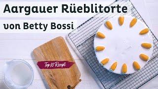 Aargauer Rüeblitorte - Top 10 Rezept von Betty Bossi