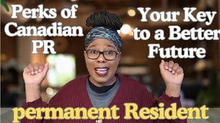 Benefits of Becoming a Canadian Permanent Resident #Canada #PR