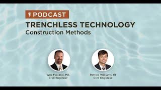 Trenchless Technology Construction Methods Presented by Wes Farrand & Patrick Williams