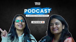 Podcast with Yashika Goyal, Graphic Designing Student at Digital Nest