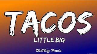 Little BIG - Tacos (lyrics)