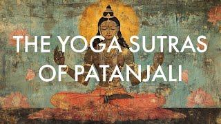 Ancient Wisdom for Modern Problems: The Yoga Sutras of Patanjali Explained