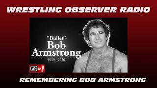 Remembering Bullet Bob Armstrong: Wrestling Observer Radio