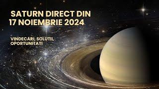 Saturn Direct Din 17 Noiembrie. Oportunitati, Vindecare si Intelepciune. Toate Zodiile.