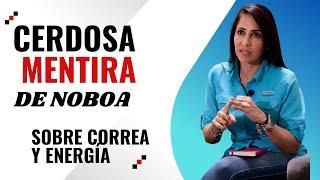 ¡LUISA REVELA LA VERDAD! La ‘Cerdosa Mentira’ de Noboa sobre Correa y la Energía