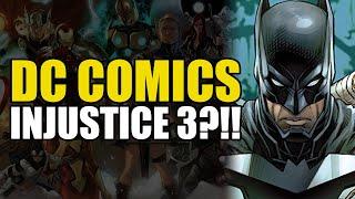 DC Comics: Injustice 3?!! | Comics Explained