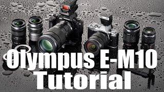 E-M10 Overview Training Tutorial