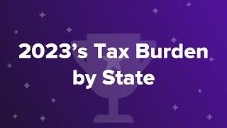 2023’s Tax Burden by State