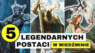 5 LEGENDARNYCH POSTACI W WIEDŹMINIE