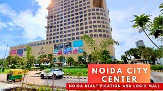 Noida City - Noida City Center - Beautification and Logix City Center Mall | New India