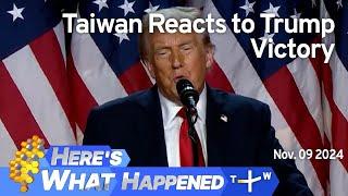 Taiwan Reacts to Trump Victory, Here's What Happened – Saturday, November 9, 2024 | TaiwanPlus News