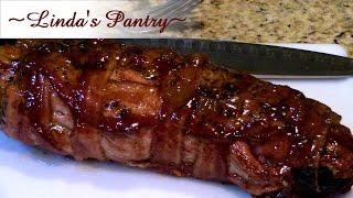 ~Bacon Wrapped Fruit & White Cheddar Stuffed Pork Tenderloin With Linda's Pantry~