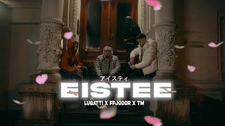 LUGATTI FT. TM - EISTEE prod. by FFJODOR