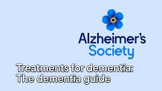 Treatments for dementia: The dementia guide