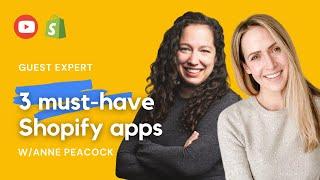 3 must-have Shopify apps to increase your conversion rate | 15 minutes with Anne Peacock