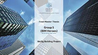 Final Master Thesis - Zigurat - Group 05  - BIM Heroes