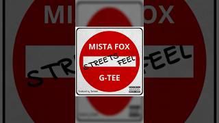 * 2025 Rap Single * "Streets Feel" * Mista Fox * G-TEE * 2025 *