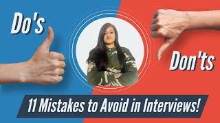 The Do's & Don'ts, 11 Mistakes to avoid during the Interview | Interview Mistakes