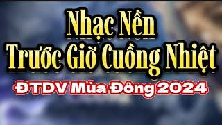 TOP | Nhạc Nền Trước Giờ Cuồng Nhiệt ĐTĐV Mùa Đông 2024 | Arena of Glory Winter 2024