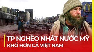 THÀNH PHỐ NGHÈO NHẤT NƯỚC MỸ: KHỔ HƠN CẢ VIỆT NAM