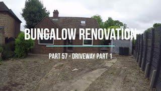 House Renovation - Part 57 Driveway Part 1