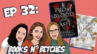 From Blood and Ash' // 'A Kingdom of Flesh & Fire by Jennifer L Armentrout | Books N' Betches Ep: 32