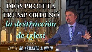 Armando Alducin 2024 Predicas - Dios Profeta Trump Ordenó La Destrucción De Iglesi