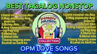 BEST TAGALOG NONSTOP OPM LOVE SONGS