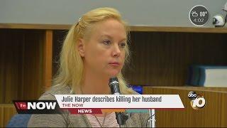 Julie Harper describes killing her husband