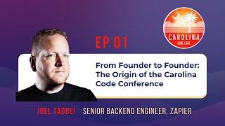 EP 01 - From Founder to Founder: The Origin of the Carolina Code Conference