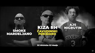 Kiza RH feat. Ajs Nigrutin & Smoke Mardeljano & DJ Minimize & DJ Munja  - ČAVUDINSKI POKIDANO (2024)